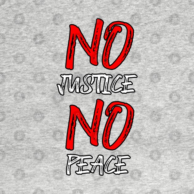 No Justice No Peace by Scar